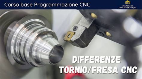 tornio fresa cnc|Differenze Tornio/Fresa CNC .